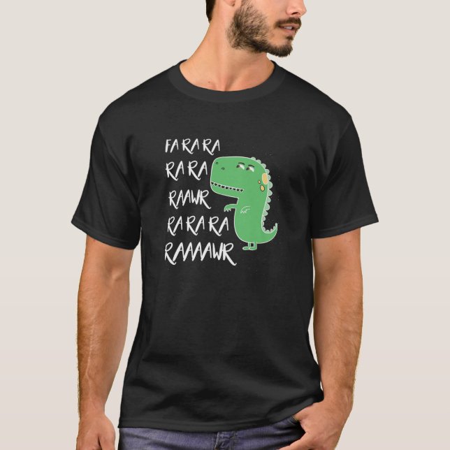 Dinosaur Fa Ra Ra Rawr Funny T Rex Lover Gift T-Shirt (Front)