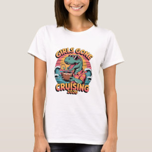 Dinosaur Girls Gone Cruising 2026 Cruise Vacation T-Shirt