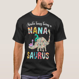 Dinosaur Grandmasaurus Women Kinda Busy Being A Na T-Shirt