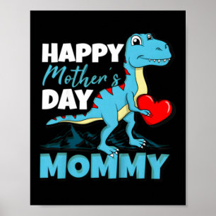 Dinosaur Happy Mothers Day Mummy T-Rex Heart Poster
