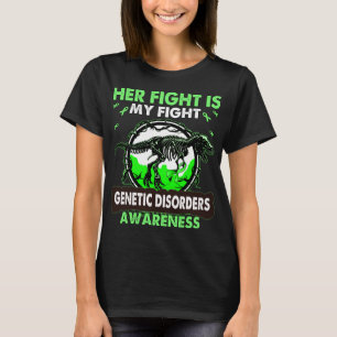 Dinosaur Her Fight is my Fight GENETIC DISORDERS  T-Shirt