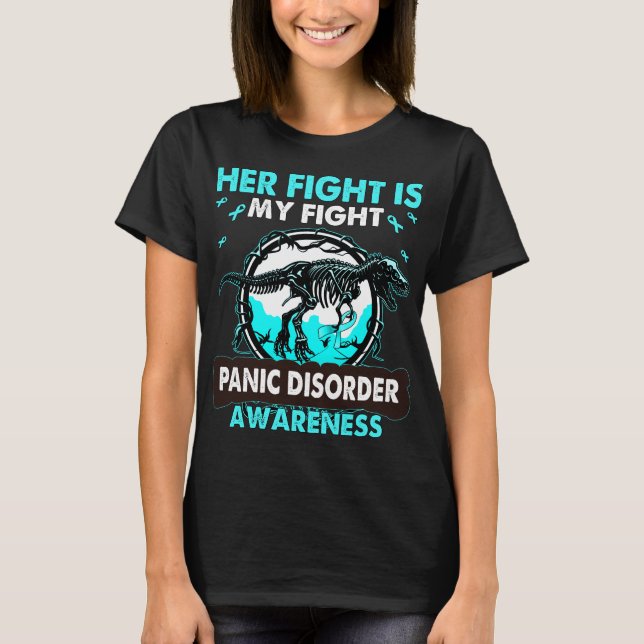 Dinosaur Her Fight is my Fight PANIC DISORDER  T-Shirt (Front)