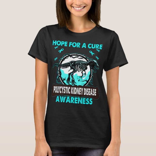 Dinosaur Hope For A Cure POLYCYSTIC KIDNEY DISEASE T-Shirt (Front)