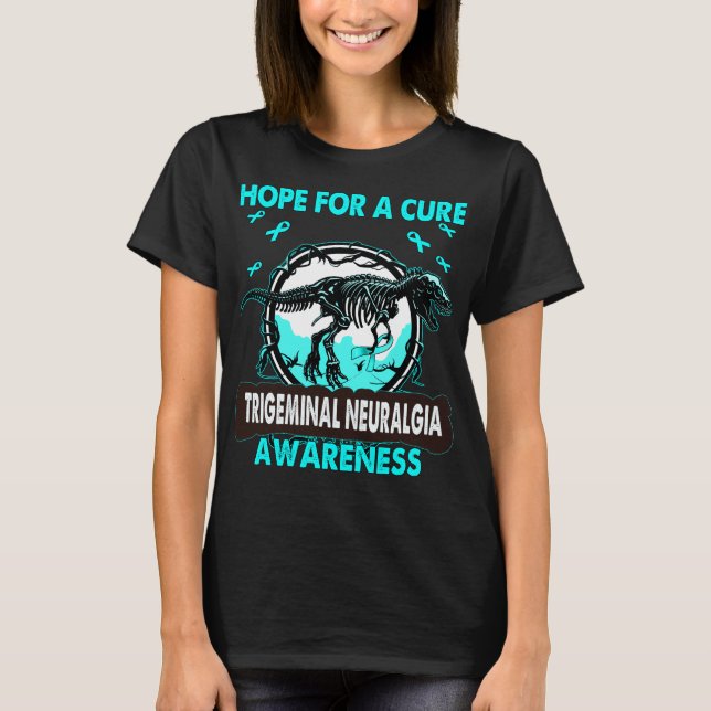 Dinosaur Hope For A Cure TRIGEMINAL NEURALGIA  T-Shirt (Front)