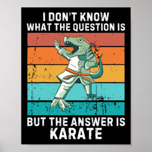 Dinosaur I Don't Know The Question Is The Answer I Poster