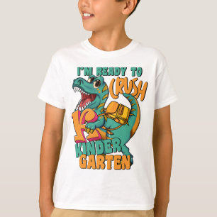 Dinosaur I’m Ready to Crush Kindergarten  T-Shirt