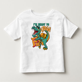 Dinosaur I’m Ready to Crush PRE-K Grade Toddler T-Shirt