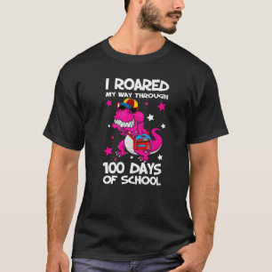 Dinosaur I Roared My Way Through 100 Days of Schoo T-Shirt