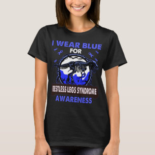 Dinosaur I Wear Blue For RESTLESS LEGS SYNDROME T-Shirt