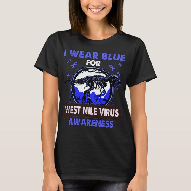 Dinosaur I Wear Blue For WEST NILE VIRUS  T-Shirt (Front)