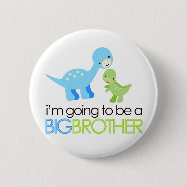 Dinosaur I'm Going to Be A Big Brother 6 Cm Round Badge (Front)