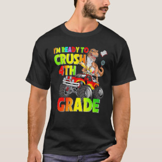Dinosaur I'm Ready To Crush 4th Grade Teacher Back T-Shirt