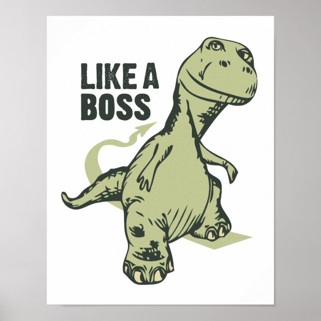 Dinosaur Like a Boss Graphic Poster (Front)