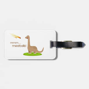 Dinosaur Meteor Meatballs Luggage Tag