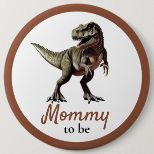 Dinosaur Mummy Baby Shower  6 Cm Round Badge