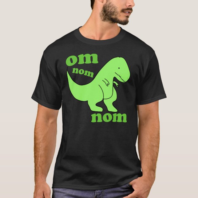 dinosaur om nom nom T-Shirt (Front)
