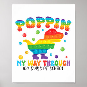 Dinosaur Poppin My Way Through 100 Days Of School  Poster