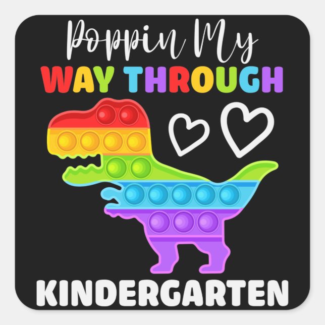 Dinosaur Poppin My Way Through Kindergarten Square Sticker (Front)
