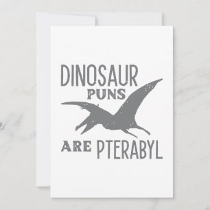 Dinosaur Puns Are Pterabyl Thank You Card