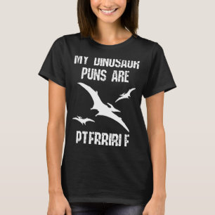 Dinosaur Puns Are Pterrible Paleontology Fossil H T-Shirt
