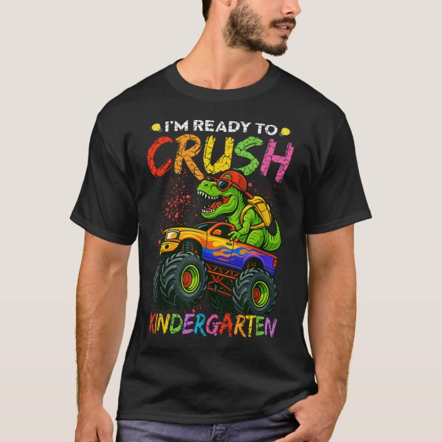  Dinosaur Ready To Crush Kindergarten Boy Monster  T-Shirt (Front)