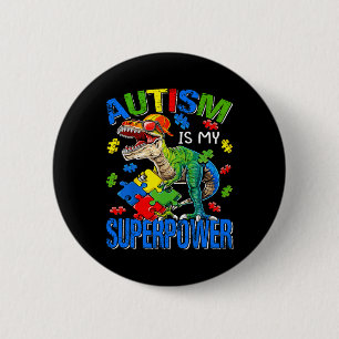 Dinosaur Rex Autism Is My Superpower Autism Awaren 6 Cm Round Badge