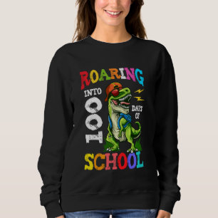 Dinosaur Roaring 100 Days Of School Happy 100th Da Sweatshirt