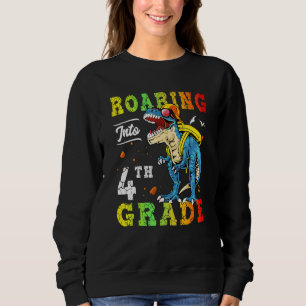 Dinosaur Roaring Into 4th Grade First Day Back To Sweatshirt