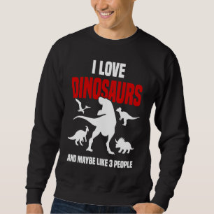 Dinosaur  Sarcastic Paleontology Rex  Dinosaurs Sweatshirt