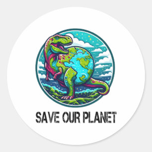 Dinosaur Save Our Planet Cute Earth Day Men Women  Classic Round Sticker