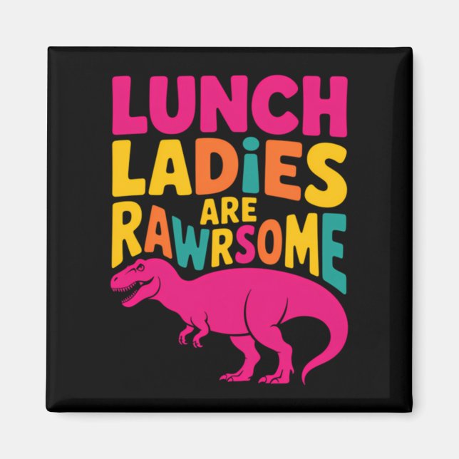 Dinosaur School Funny Cafeteria Worker Magnet (Front)