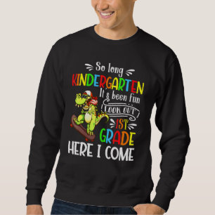 Dinosaur So Long Kindergarten Look Out 1st Grade H Sweatshirt
