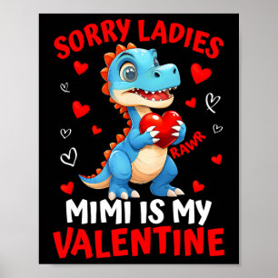 Dinosaur Sorry Ladies Mimi Is My Valentine Day Boy Poster