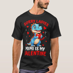 Dinosaur Sorry Ladies Mimi Is My Valentine Day Boy T-Shirt