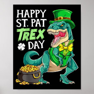 Dinosaur St Patricks Day Happy St Pat Trex T Rex B Poster