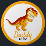 Dinosaur T Rex Daddy Baby Shower  6 Cm Round Badge<br><div class="desc">Daddy Baby Shower Button/ Click the "Customise it!" button to change the text size,  text colour,  font style and more!</div>