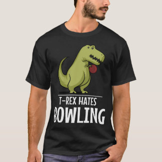 Dinosaur T-Rex Hates Bowling T-Shirt