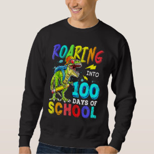 Dinosaur T Rex Roaring Into 100 Days Of School Boy Sweatshirt