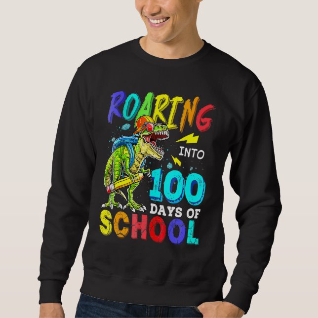 Dinosaur T Rex Roaring Into 100 Days Of School Boy Sweatshirt (Front)