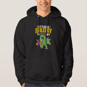 Dinosaur Trex Support Epilepsy Survivor Epilepsy A Hoodie