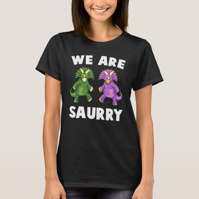 Dinosaur - We Are Saurry - Zoo - Reptiles - Paleon T-Shirt (Front)