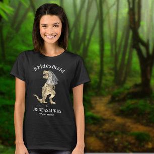Dinosaur Wedding Bridesmaid to Brideasaurus T-Shirt