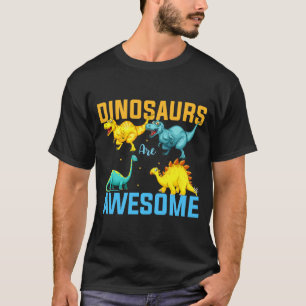 Dinosaurs Are Awesome –Cool Dinosaur Lover T-Shirt