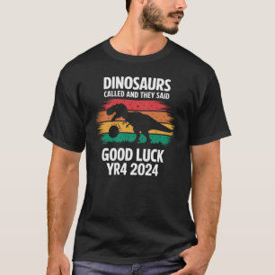 Dinosaurs Called Funny Asteroid 2024 YR4 T-Shirt