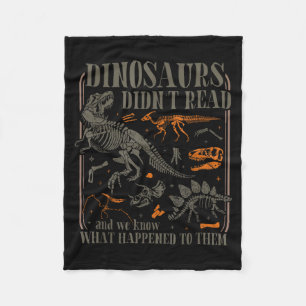 Dinosaurs didn't read and know what happened to fleece blanket