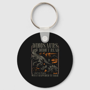 Dinosaurs didn't read and know what happened to key ring