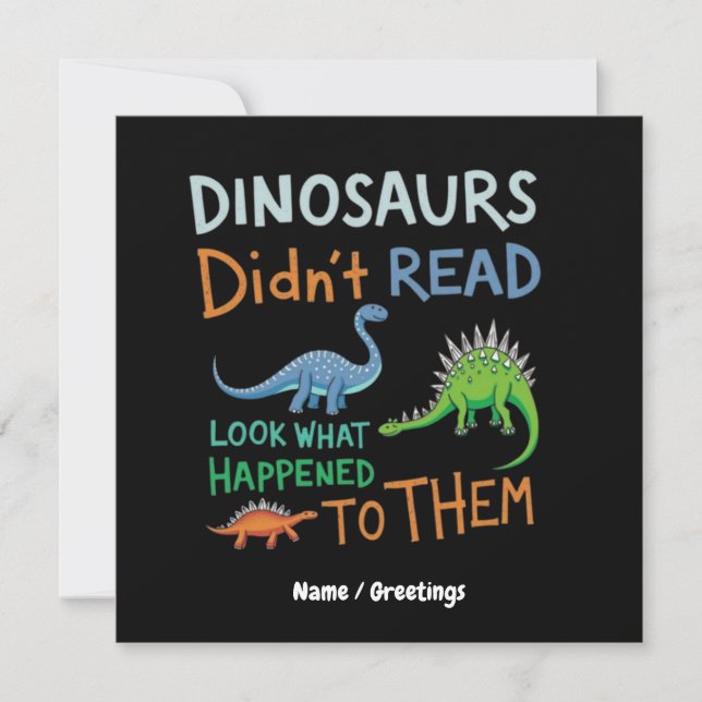 Dinosaurs Didn't Read Books Look What Happened  Invitation (Front)