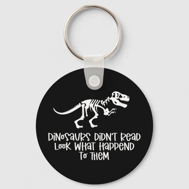 Dinosaurs didn't read look what happened to key ring (Front)