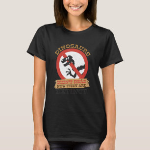 Dinosaurs Didn'T Read Now Extinct Book 2 T-Shirt