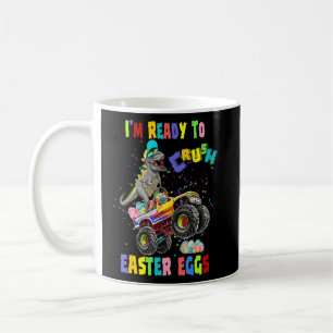 Dinosaurs I'm Ready To Crush Easter Eggs Monster T Coffee Mug